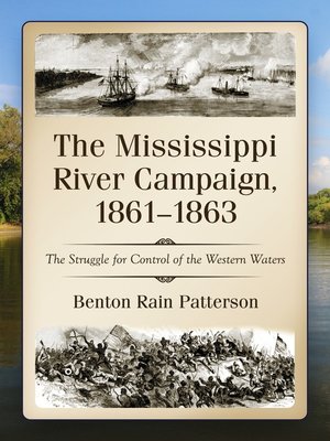 cover image of The Mississippi River Campaign, 1861-1863